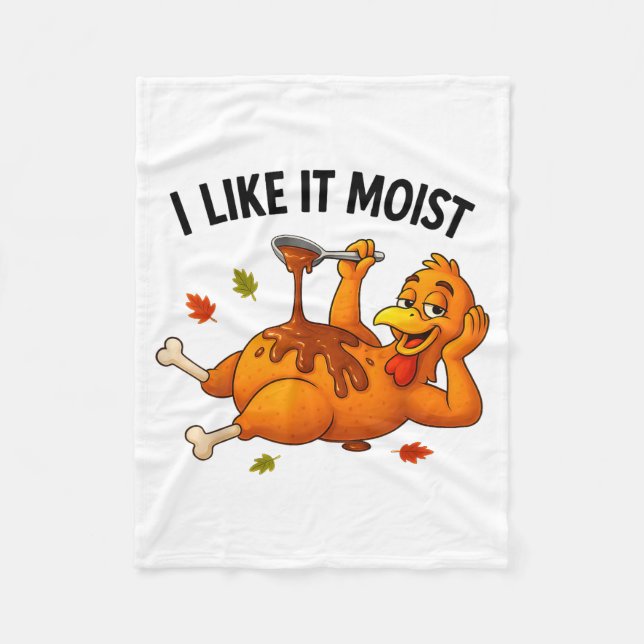 Funny Turkey Thanksgiving I Like It Moist Adult Wo Fleecefilt (Framsidan)