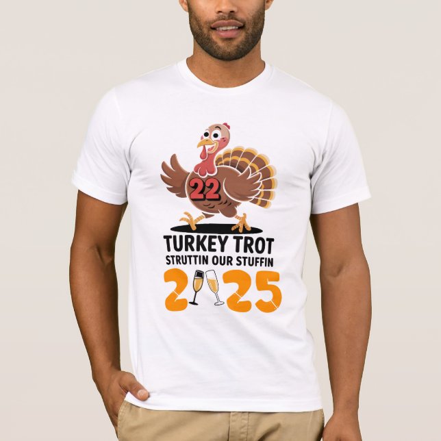 Funny Turkey Trot 2025 Struttin Our Stuffin Thanks T Shirt (Framsida)