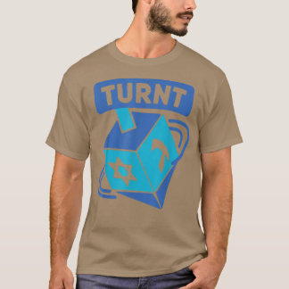 Funny Turnt Jewish Dreidel Hanukkah Gift T Shirt