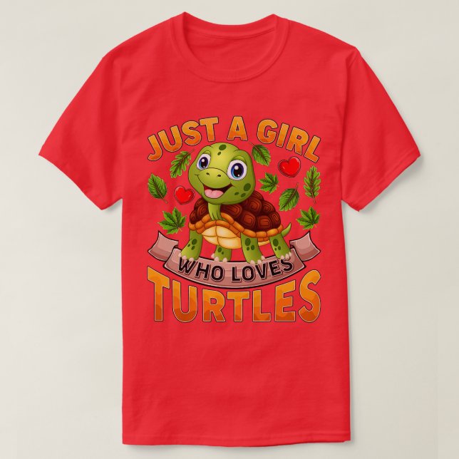 Funny Turtle Animal Lover Just A Girl Who Loves Tu T Shirt (Design framsida)