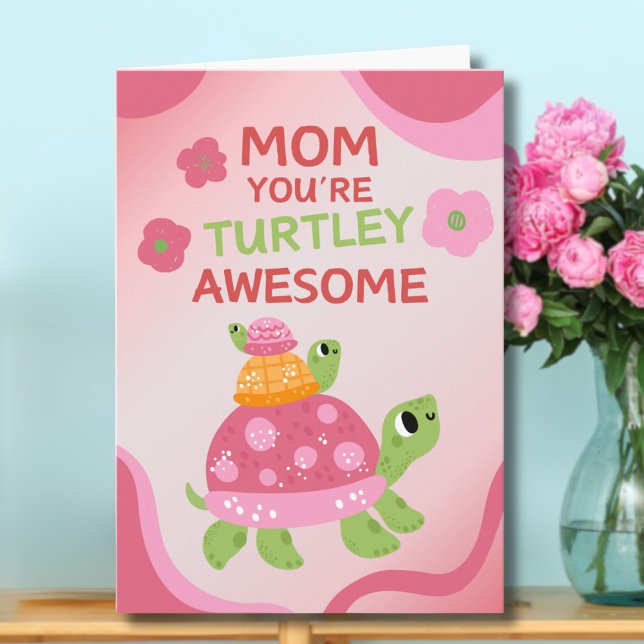 Funny Turtley Fantastisk Mors dag Kort (Skapare uppladdad)