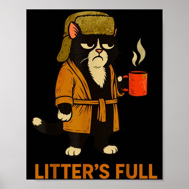 Funny Tuxedo Cat “litter’s Full” Coffee, Cat Parod Poster (Framsidan)