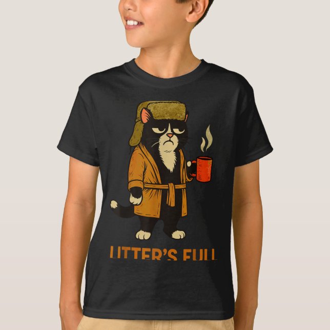 Funny Tuxedo Cat “litter’s Full” Coffee, Cat Parod T Shirt (Framsida)
