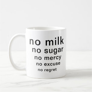 Funny typografi Mugg No Sugar No Mjölk No Mercy
