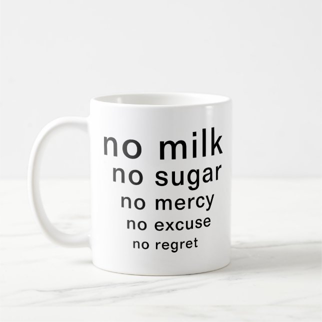 Funny typografi Mugg No Sugar No Mjölk No Mercy (Vänster)