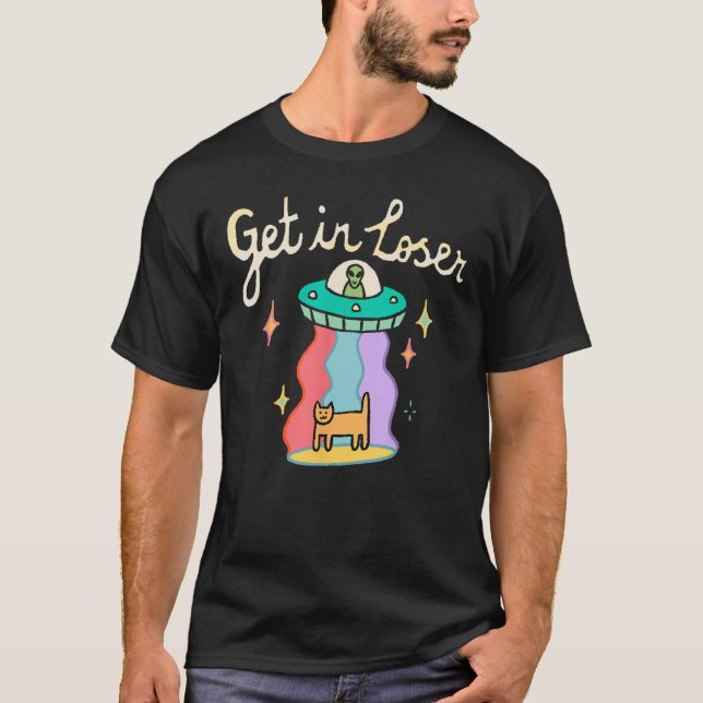 Funny UFO Retro Get in Loser UFO Alien Cat Space L T Shirt (Framsida)