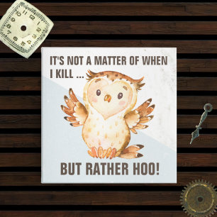Funny Uggla Pun   Comical Sarcasm Magnet