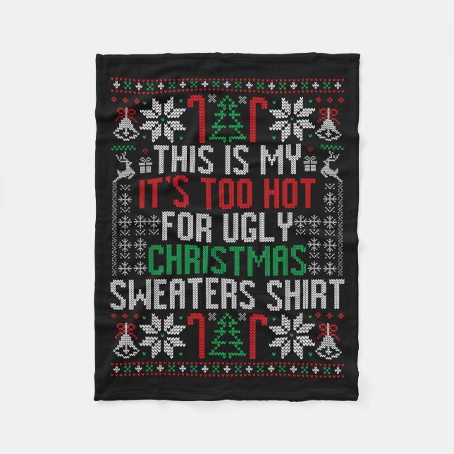 Funny Ugly Christmas Sweater Too Hot Men Teens Xma Fleecefilt (Framsidan)