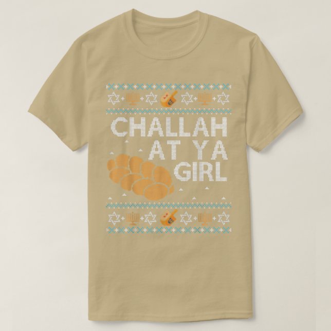 Funny Ugly Hanukkah Challah på Ya Girl T Shirt (Design framsida)