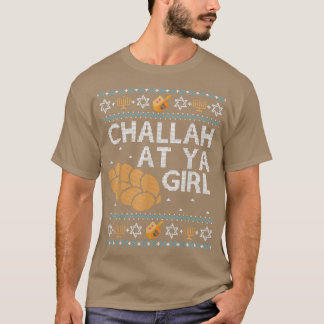 Funny Ugly Hanukkah Challah på Ya Girl T Shirt