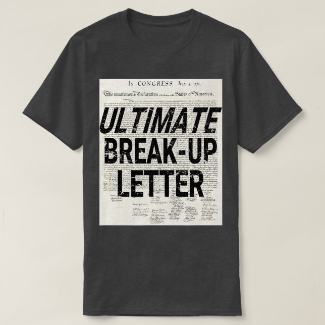 Funny Ultimate Breakup Brev Indep-förklaring T Shirt (Design framsida)