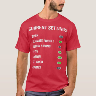 Funny Ultimate Frisbebe Current Settings Design De T Shirt