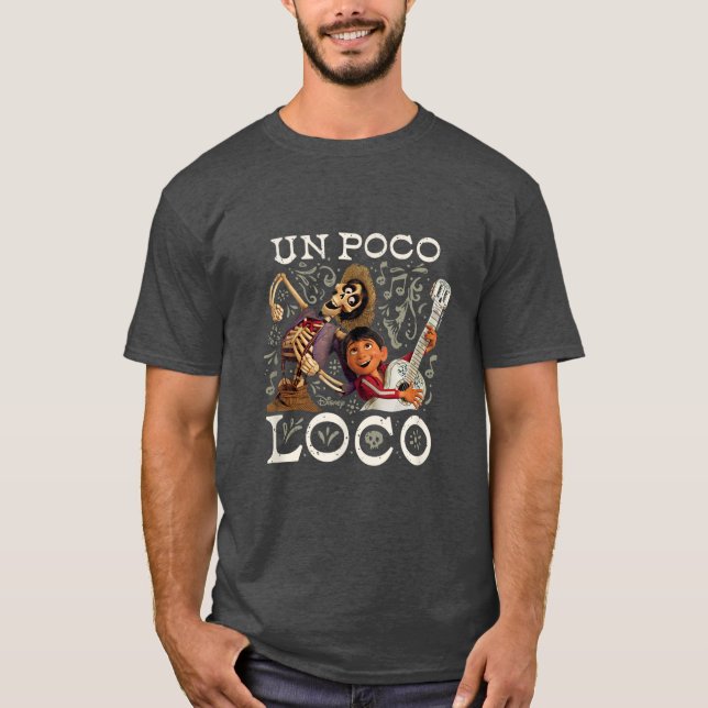 Funny Un Poco Loco T Shirt (Framsida)