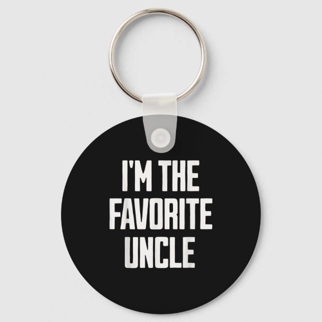 Funny Uncle I'm The Favorite Uncle Funny Sarcastic Nyckelring (Framsida)