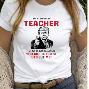 Funny Underbarare lärare Trump T-Shirt