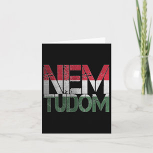 Funny ungersk Ungernroots Magyar Nem Tudom I D Kort