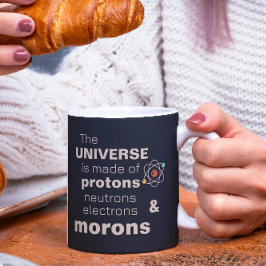 Funny Universe Protons Neutrons Electrons Morons Kaffemugg