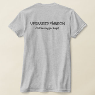 Funny Upgraded Version Sarcastic Tech Quote T-Shir T Shirt