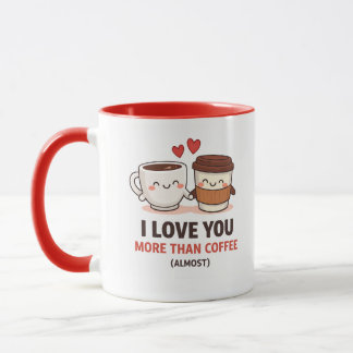 Funny Valentine Coffee Mug - I Love You Mugg