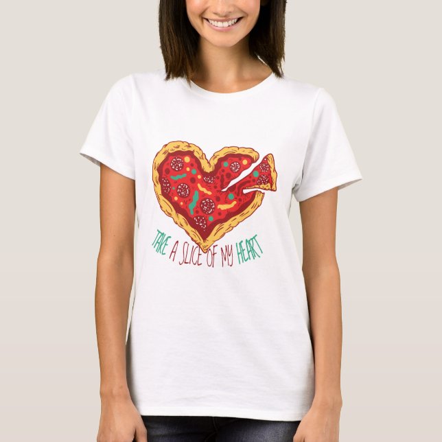 Funny Valentine PIZZA tar del av min hjärtetiska C T Shirt (Framsida)