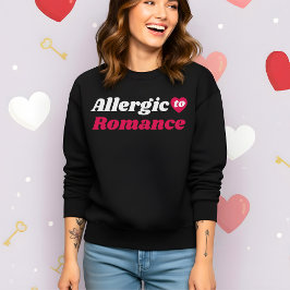 Funny Valentine’s Allergic to Romance T Shirt