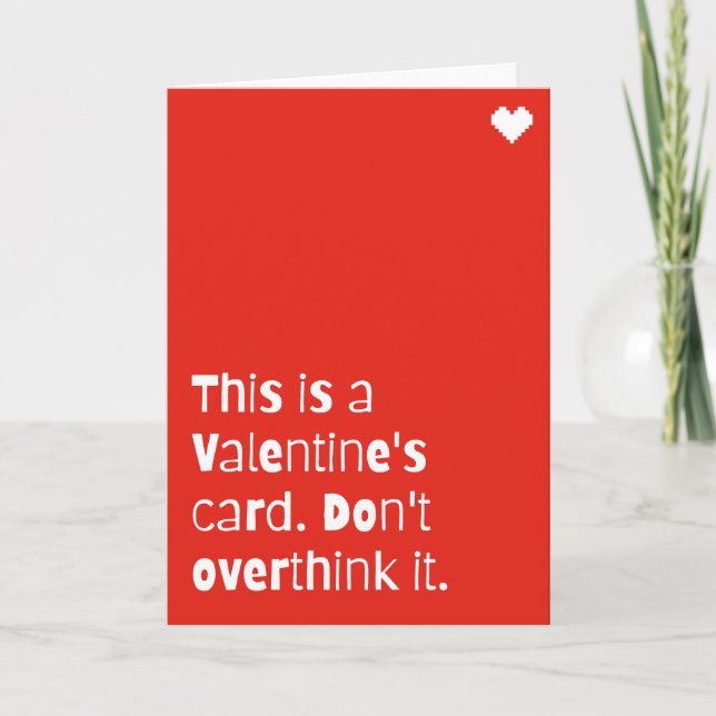 Funny Valentine’s Day Card – “Don’t Overthink It”  Kort (Framsida)