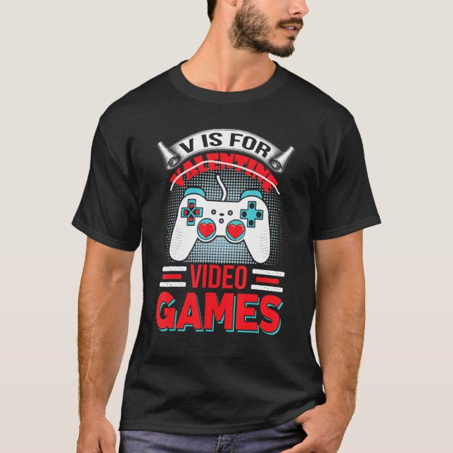 Funny Valentine S Day V är för videospel T Shirt (Framsida)