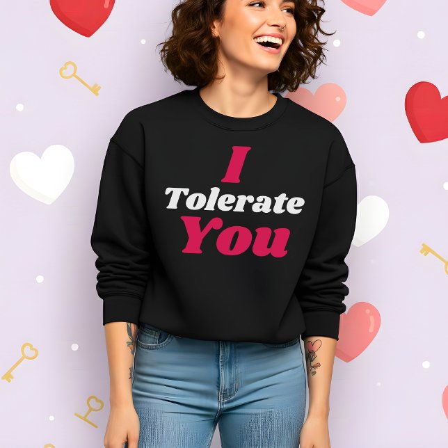 Funny Valentine’s I Tolerate You T Shirt (Skapare uppladdad)