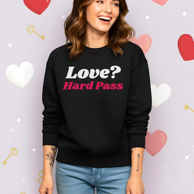 Funny Valentine’s Love? Hard Pass T Shirt (Skapare uppladdad)