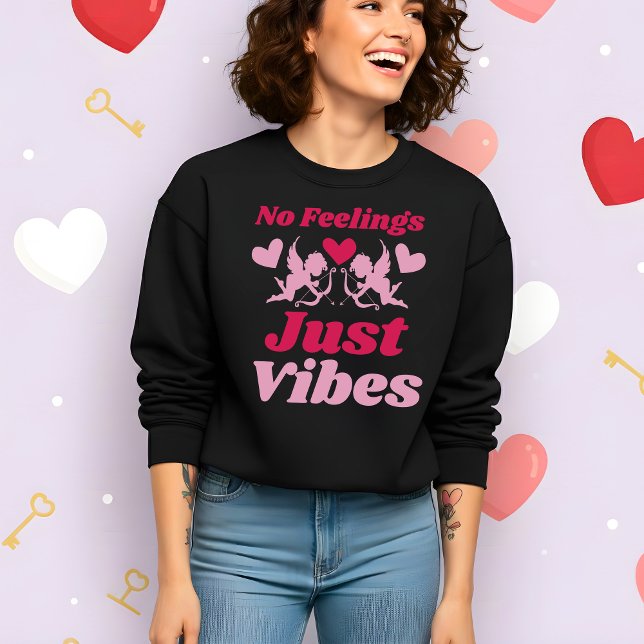 Funny Valentine’s No Feelings Just Vibes T Shirt (Skapare uppladdad)