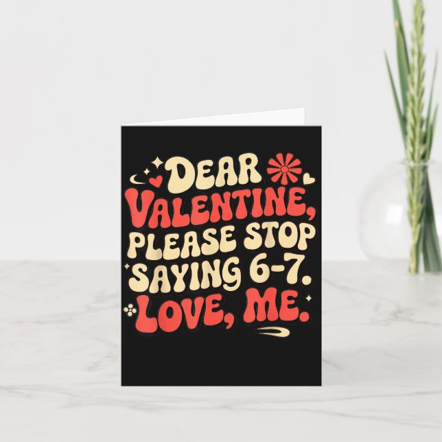 Funny Valentine Shirts Please Stop Saying 6-7. Lov Kort (Framsida)