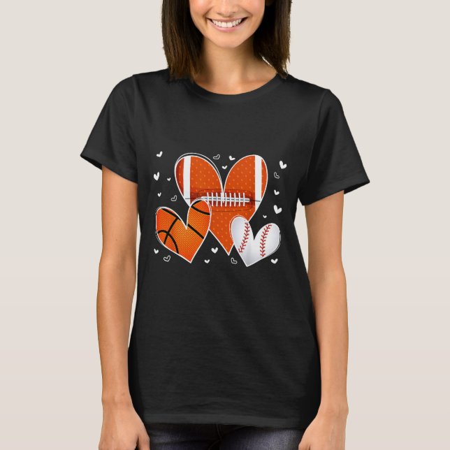 Funny Valentines Baseball Basketball Football Hear T Shirt (Framsida)