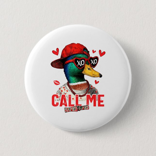 Funny Valentines Day Call Me Duck Hunting Men Wome Knapp (Framsida)