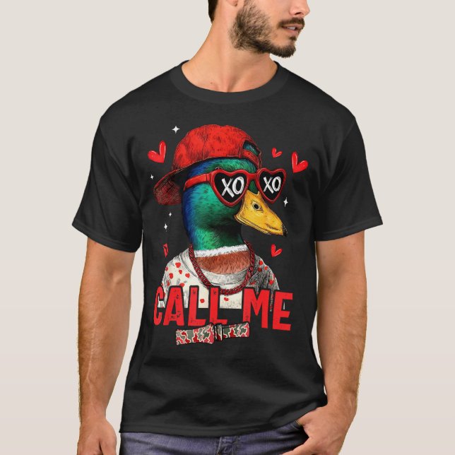 Funny Valentines Day Call Me Duck Hunting Men Wome T Shirt (Framsida)
