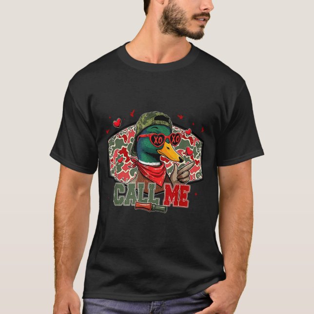 Funny Valentines Day Call Me Duck Hunting Men Wome T Shirt (Framsida)