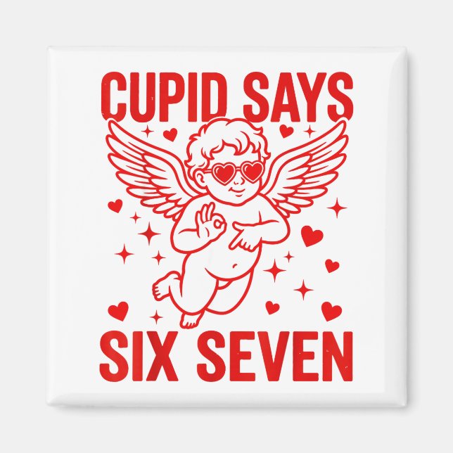 Funny Valentine's Day Cud Says Six Seven Meme Girl Magnet (Framsidan)