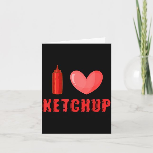 Funny Valentines Day Shirt I Love Ketchup Valentin Kort (Framsida)