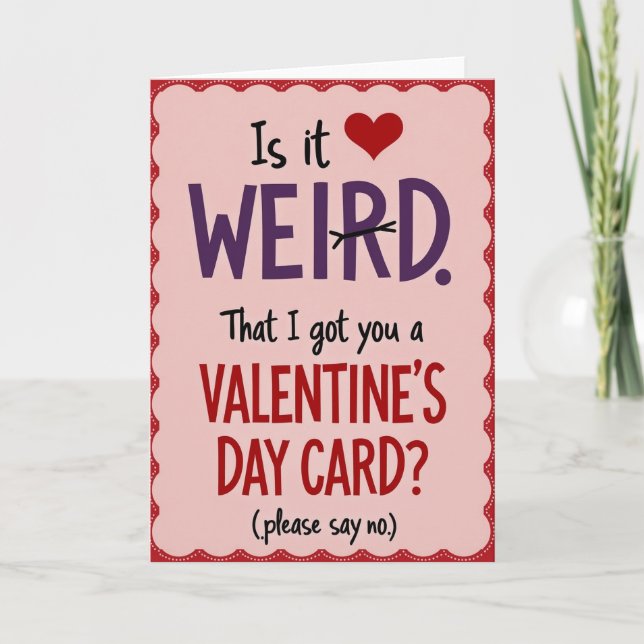 Funny Valentines Day Weird Card Kort (Framsida)