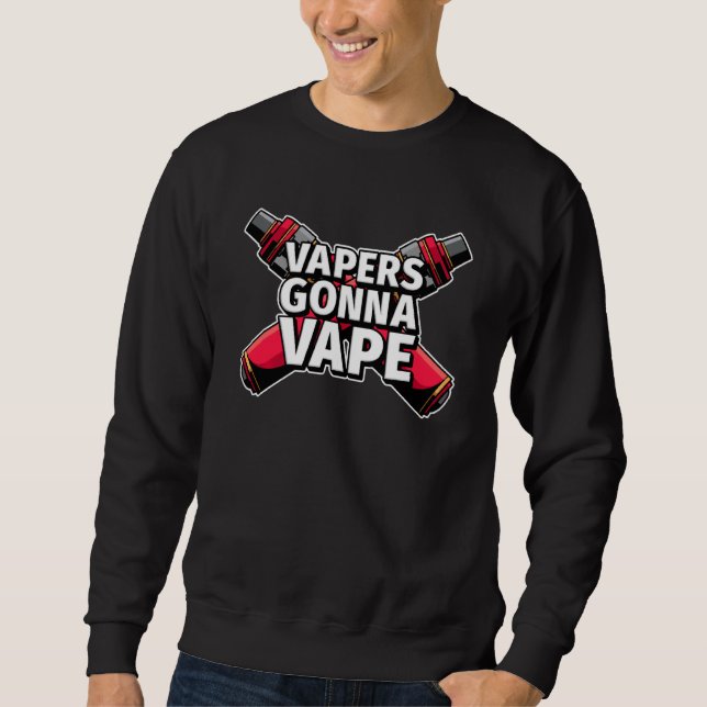 Funny Vaper Gonna Vape Electronic Cigarette Vape Lång Ärmad Tröja (Framsida)