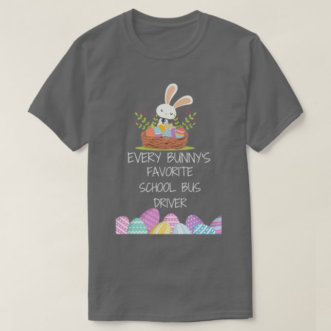 Funny Varje bunnyx27s Favorite-drivrutin i buss T Shirt (Design framsida)