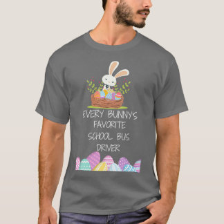 Funny Varje bunnyx27s Favorite-drivrutin i buss T Shirt