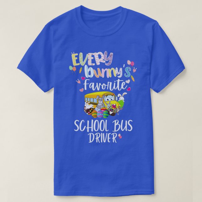Funny Varje bunnyx27s Favorite School buss-drivrut T Shirt (Design framsida)