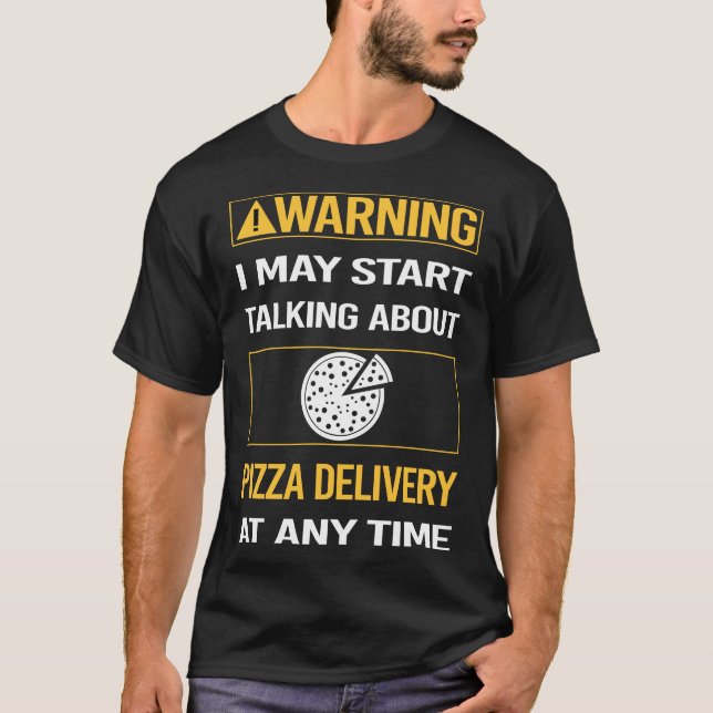 Funny varning Pizza Delivery T Shirt (Framsida)