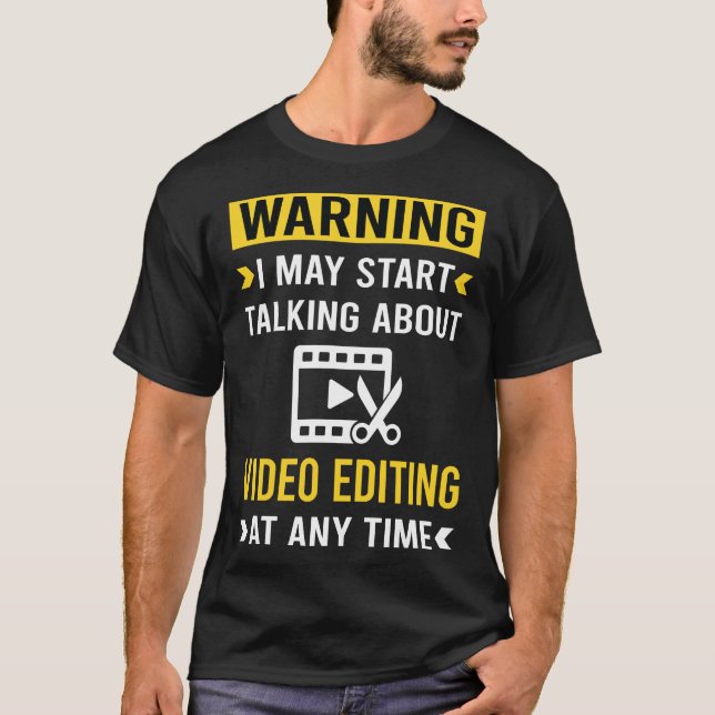 Funny varning Videoredigeringsredigerare T Shirt (Framsida)