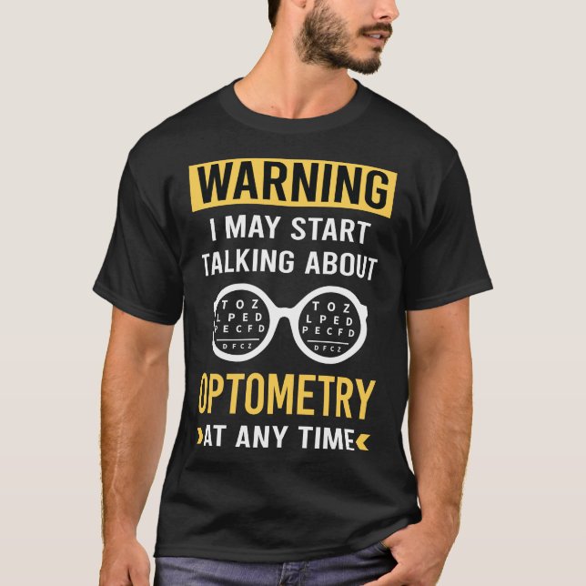 Funny varningsoptometri Optometrist Optometrist T Shirt (Framsida)