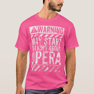 Funny varningssignal kan börja prata om opera M T Shirt