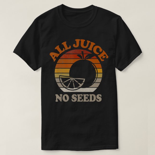 Funny vasectomy Post Operation 100 All Juice No Se T Shirt (Design framsida)