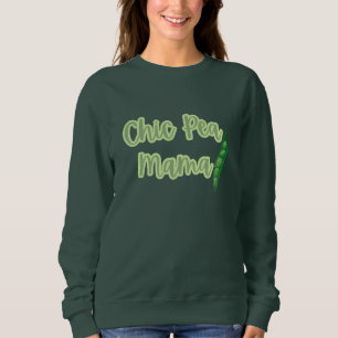 Funny Vegan Chic Pea Mamma Women's Sweatshirt T Shirt