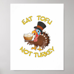 Funny Vegan Vegetarian Thanksgiving Meal Eat Tofu Poster