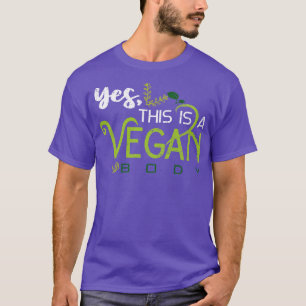 Funny Veganism Gift Vegan Body Vegan T Shirt